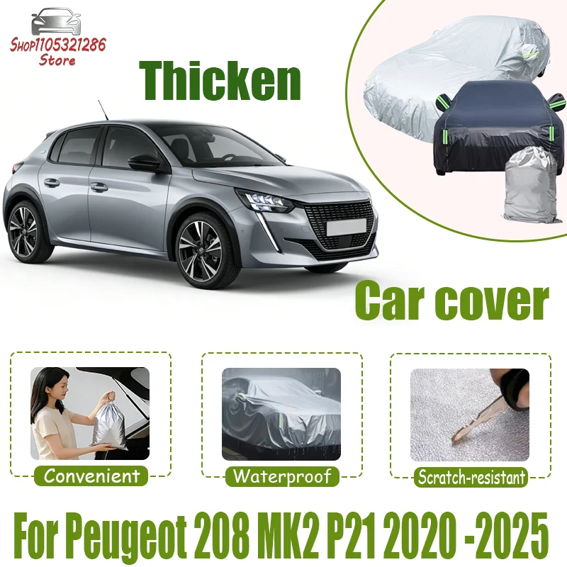 For Peugeot 208 MK2 P21 2020 -2025 Full Car Covers Outdoor Sun Anti UV Rain Snow Dust Protection Oxford Cloth Accessories
For Peugeot 208 MK2 P21 2020 -2025 Full Car Covers Outdoor Sun Anti UV Rain Snow Dust Protection Oxford Cloth Accessories