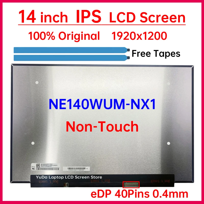 14 Inch IPS Laptop LCD Screen NE140WUM NX1 NE140WUM-NX1 V18.0 Display Matrix Panel Replacement 1920x1200 eDP 40 Pins
14 Inch IPS Laptop LCD Screen NE140WUM NX1 NE140WUM-NX1 V18.0 Display Matrix Panel Replacement 1920x1200 eDP 40 Pins