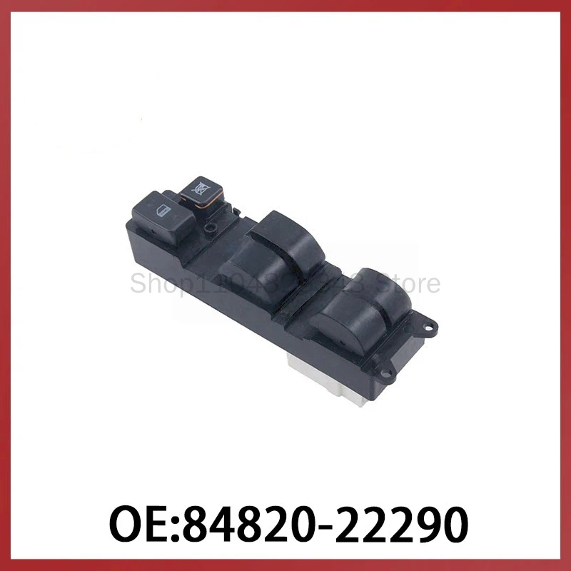 84820-22290 for Toyota Camry Left Drive Glass Lifter Switch Power Window Control Switch
84820-22290 for Toyota Camry Left Drive Glass Lifter Switch Power Window Control Switch