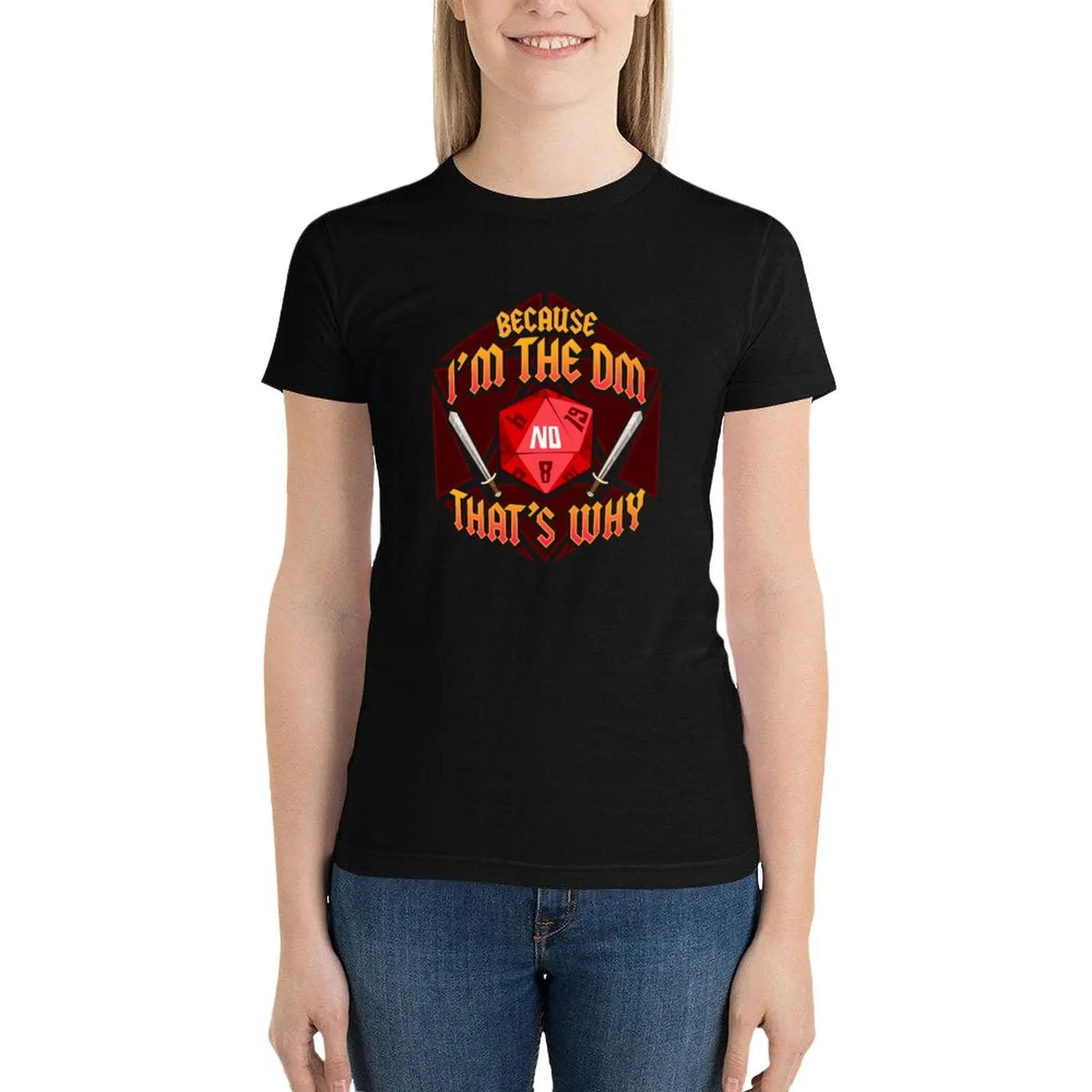 Funny Because I'm The DM That's Why Dice & Swords T-Shirt summer top lady clothes animal print shirt for girls t shirt for Women
Funny Because I'm The DM That's Why Dice & Swords T-Shirt summer top lady clothes animal print shirt for girls t shirt for Women