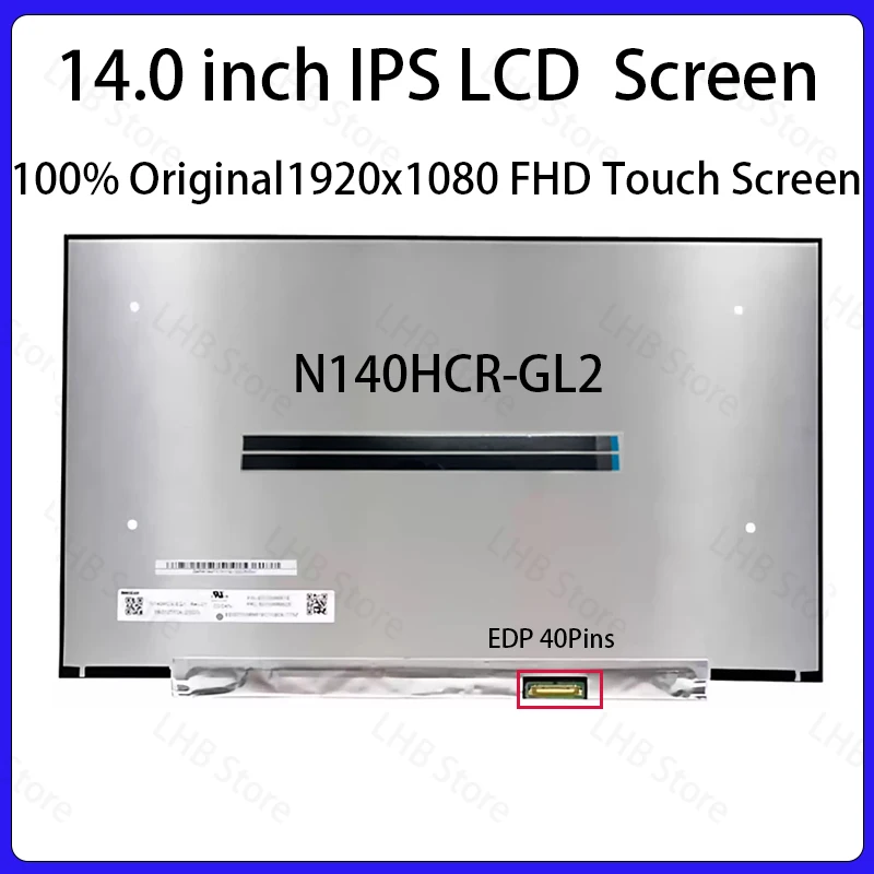 14 Inch Laptop LCD Touch Screen N140HCR GL2 N140HCR-GL2 Display Matrix Panel Replacement 1920x1080 IPS 72% NTSC eDP 40 Pins
14 Inch Laptop LCD Touch Screen N140HCR GL2 N140HCR-GL2 Display Matrix Panel Replacement 1920x1080 IPS 72% NTSC eDP 40 Pins