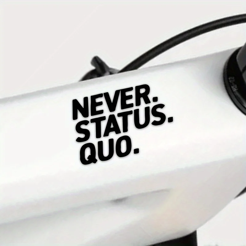 4PCS/SET Never Status Quo Waterproof Stickers Black White Vinyl Decals for Car Motorcycle Bike Laptop Decor
4PCS/SET Never Status Quo Waterproof Stickers Black White Vinyl Decals for Car Motorcycle Bike Laptop Decor