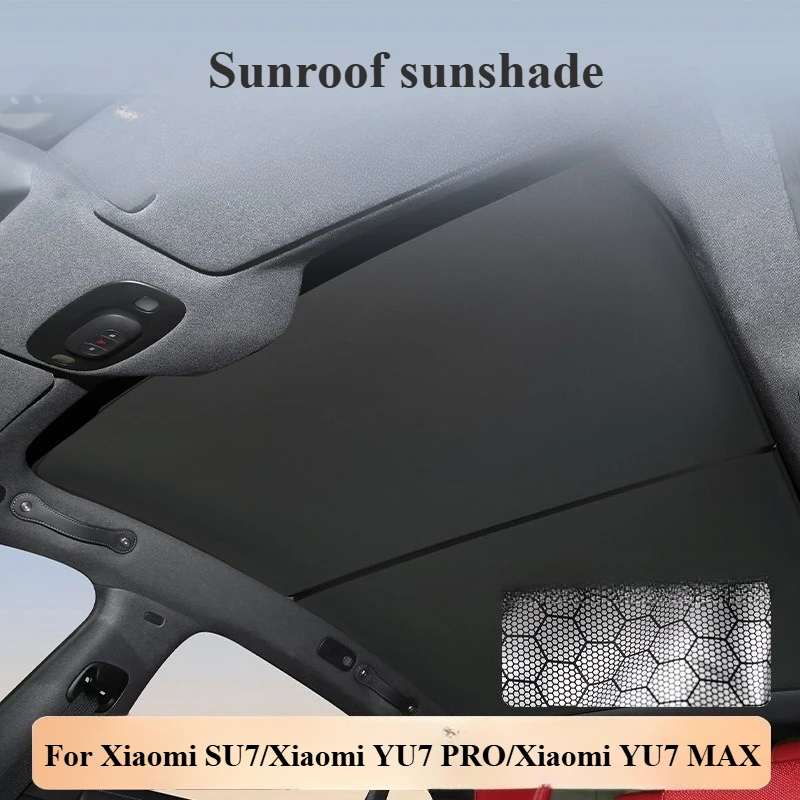 For Xiaomi SU7/Xiaomi YU7 PRO/Xiaomi YU7 MAX Sunroof sunshade - sunroof sunshade heat insulation shield light blocking
For Xiaomi SU7/Xiaomi YU7 PRO/Xiaomi YU7 MAX Sunroof sunshade - sunroof sunshade heat insulation shield light blocking