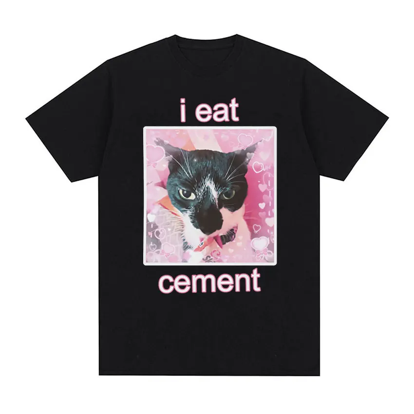 Funny I Eat Cement Meme Graphic T-Shirt Men Women Fashion Casual Short Sleeve T-shirts Summer Tops Cotton Oversized T Shirt
Funny I Eat Cement Meme Graphic T-Shirt Men Women Fashion Casual Short Sleeve T-shirts Summer Tops Cotton Oversized T Shirt