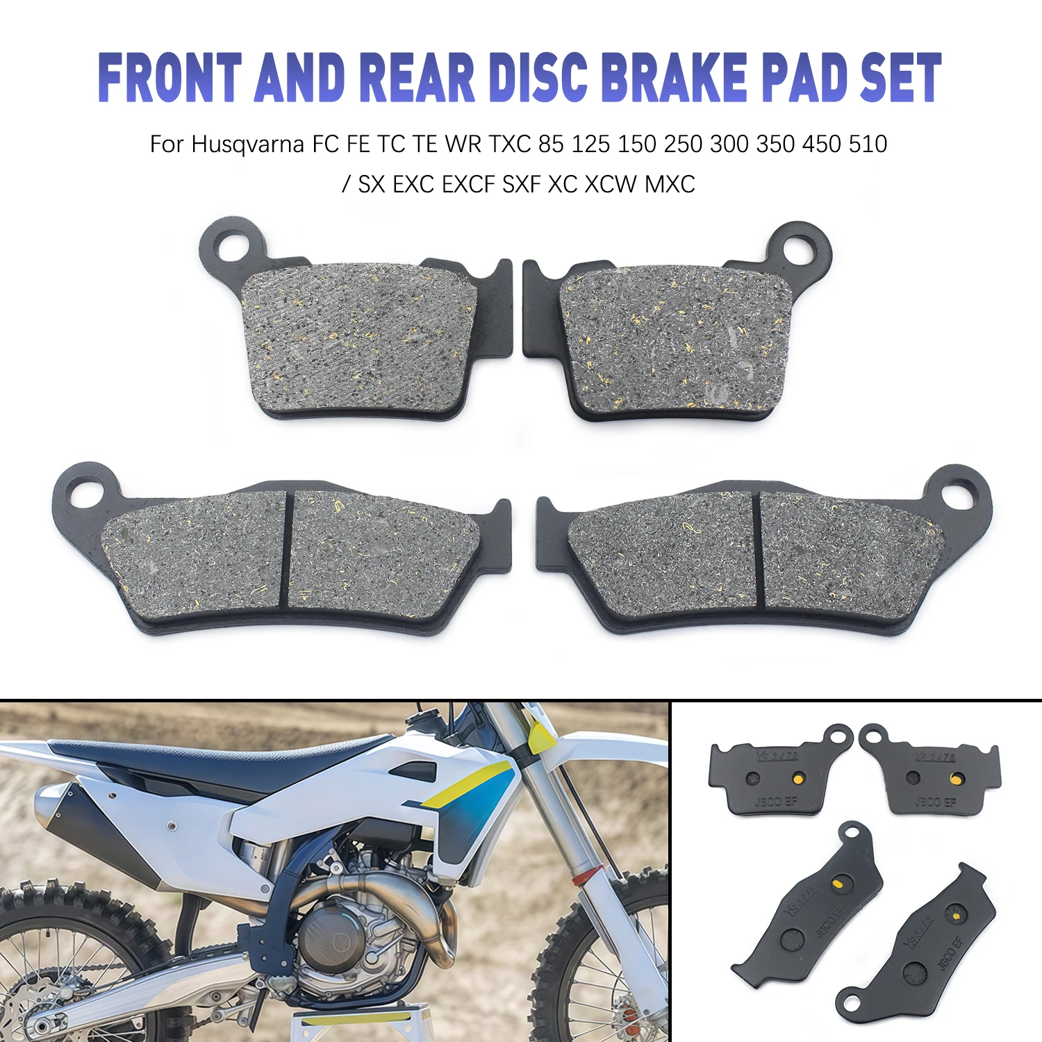 Motorcycle Front Rear Brake Pads For Husqvarna FC FE TC TE WR TXC 85 125 150 250 300 350 450 510 KTM SX EXC EXCF SXF XC XCW MXC
Motorcycle Front Rear Brake Pads For Husqvarna FC FE TC TE WR TXC 85 125 150 250 300 350 450 510 KTM SX EXC EXCF SXF XC XCW MXC