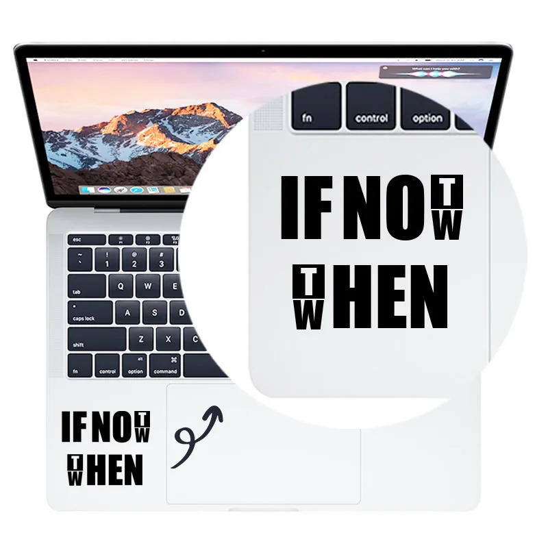 IF NOT NOW WHEN Vinyl Quote Decal Laptop Sticker for 13 14 15 Inch Macbook Air Retina Pro HP Dell Notebook Trackpad Skin Decor 
IF NOT NOW WHEN Vinyl Quote Decal Laptop Sticker for 13 14 15 Inch Macbook Air Retina Pro HP Dell Notebook Trackpad Skin Decor