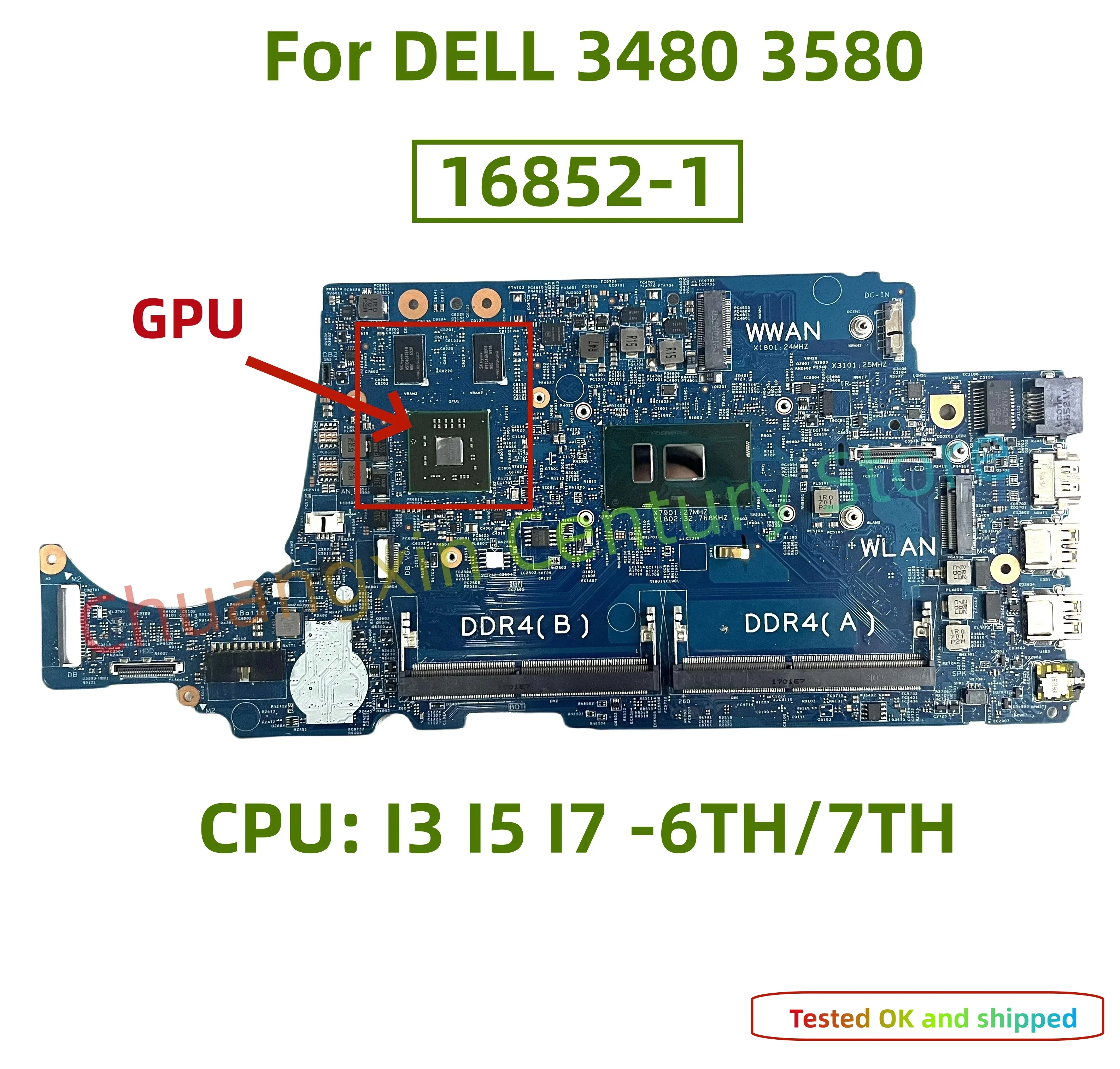 16852-1 is suitable for DELL 3480 3580 laptop motherboard with CPU: I3 I5 I7-6TH/7TH, 100% tested and shipped with graphics card
16852-1 is suitable for DELL 3480 3580 laptop motherboard with CPU: I3 I5 I7-6TH/7TH, 100% tested and shipped with graphics card