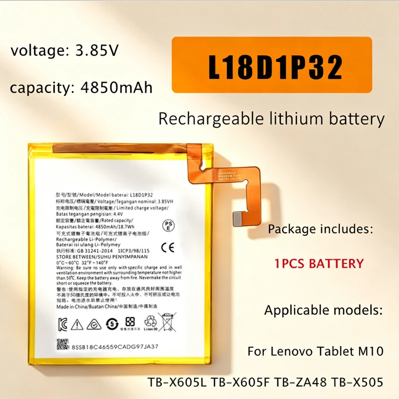 Replacement Battery L18D1P32 4850mAh Lithium Polymer Batteries for Lenovo Tablet M10 TB-X605L TB-X605F TB-ZA48 TB-X505 TB-X505L
Replacement Battery L18D1P32 4850mAh Lithium Polymer Batteries for Lenovo Tablet M10 TB-X605L TB-X605F TB-ZA48 TB-X505 TB-X505L