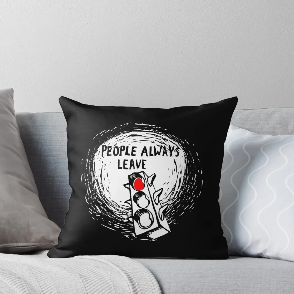 People Always Leave Throw Pillow Cushions For Children Christmas Pillows pillow
People Always Leave Throw Pillow Cushions For Children Christmas Pillows pillow