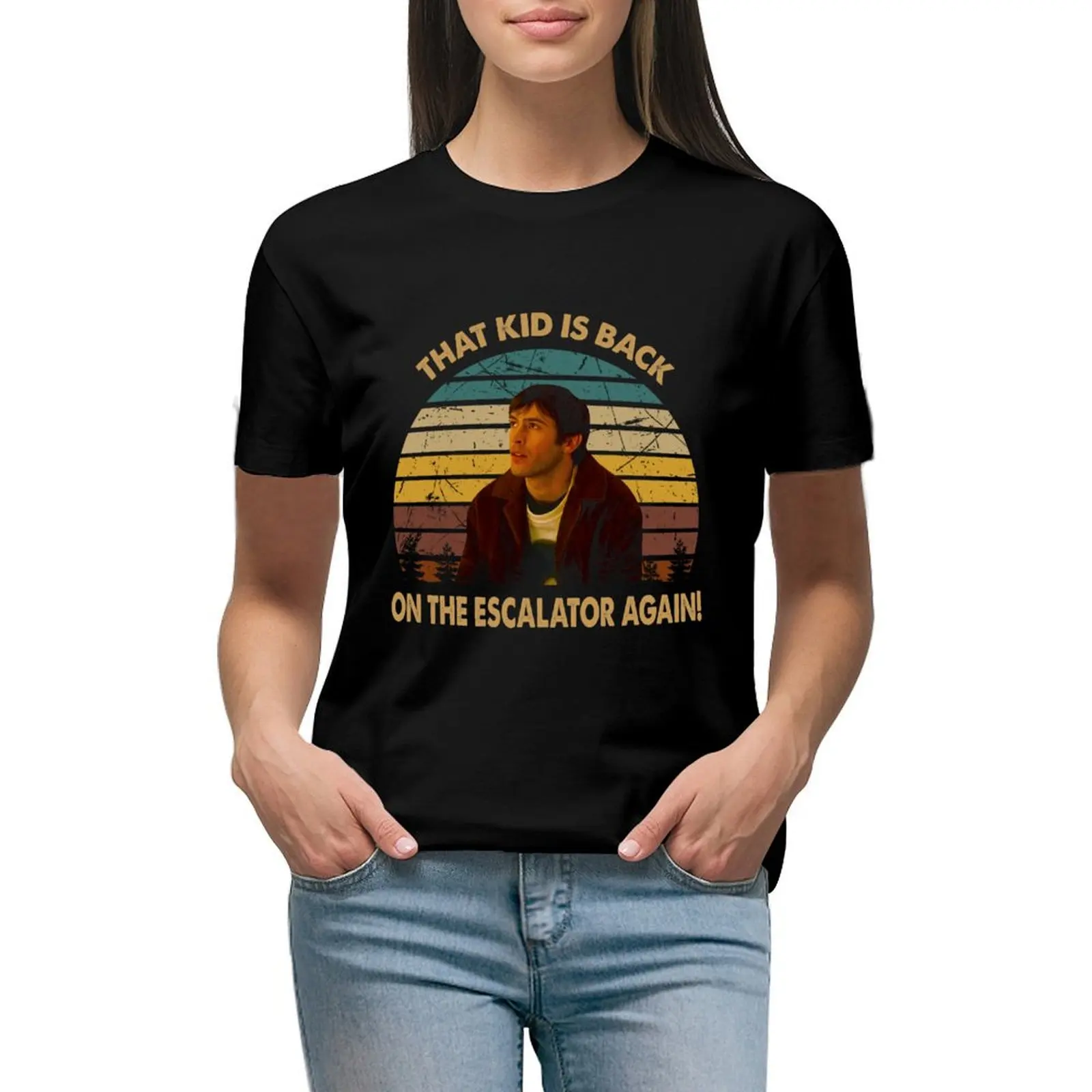 That kid is back on the escalator again poster T-shirt graphics hippie clothes female tshirts for Women
That kid is back on the escalator again poster T-shirt graphics hippie clothes female tshirts for Women