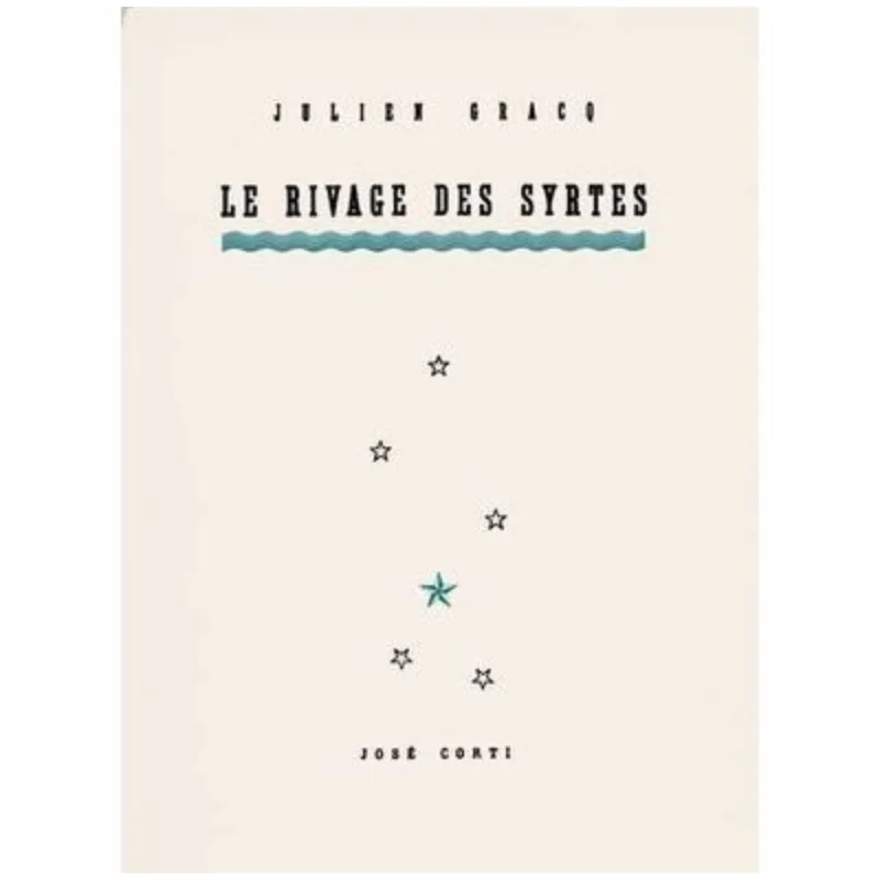 Le Rivage Des Syrtes Julien Gracq CORTI 9782714303592 Book
Le Rivage Des Syrtes Julien Gracq CORTI 9782714303592 Book