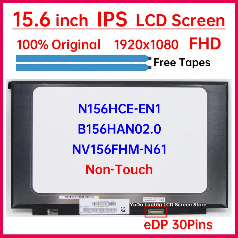 15.6" Laptop LCD Screen B156HAN02.0 NV156FHM-N61 N156HCE-EN1 Display Matrix Panel Replacement 1920x1080 eDP 30 Pins Non-Touch
15.6" Laptop LCD Screen B156HAN02.0 NV156FHM-N61 N156HCE-EN1 Display Matrix Panel Replacement 1920x1080 eDP 30 Pins Non-Touch