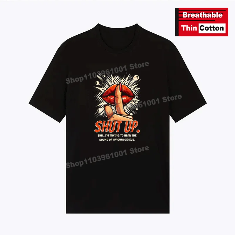 Breathable Thin Cotton T-Shirt SHUT UP - Creative Design Print Shirts y2k Hip Hop Men's/Women's Casual Street Short Sleeve Tees
Breathable Thin Cotton T-Shirt SHUT UP - Creative Design Print Shirts y2k Hip Hop Men's/Women's Casual Street Short Sleeve Tees