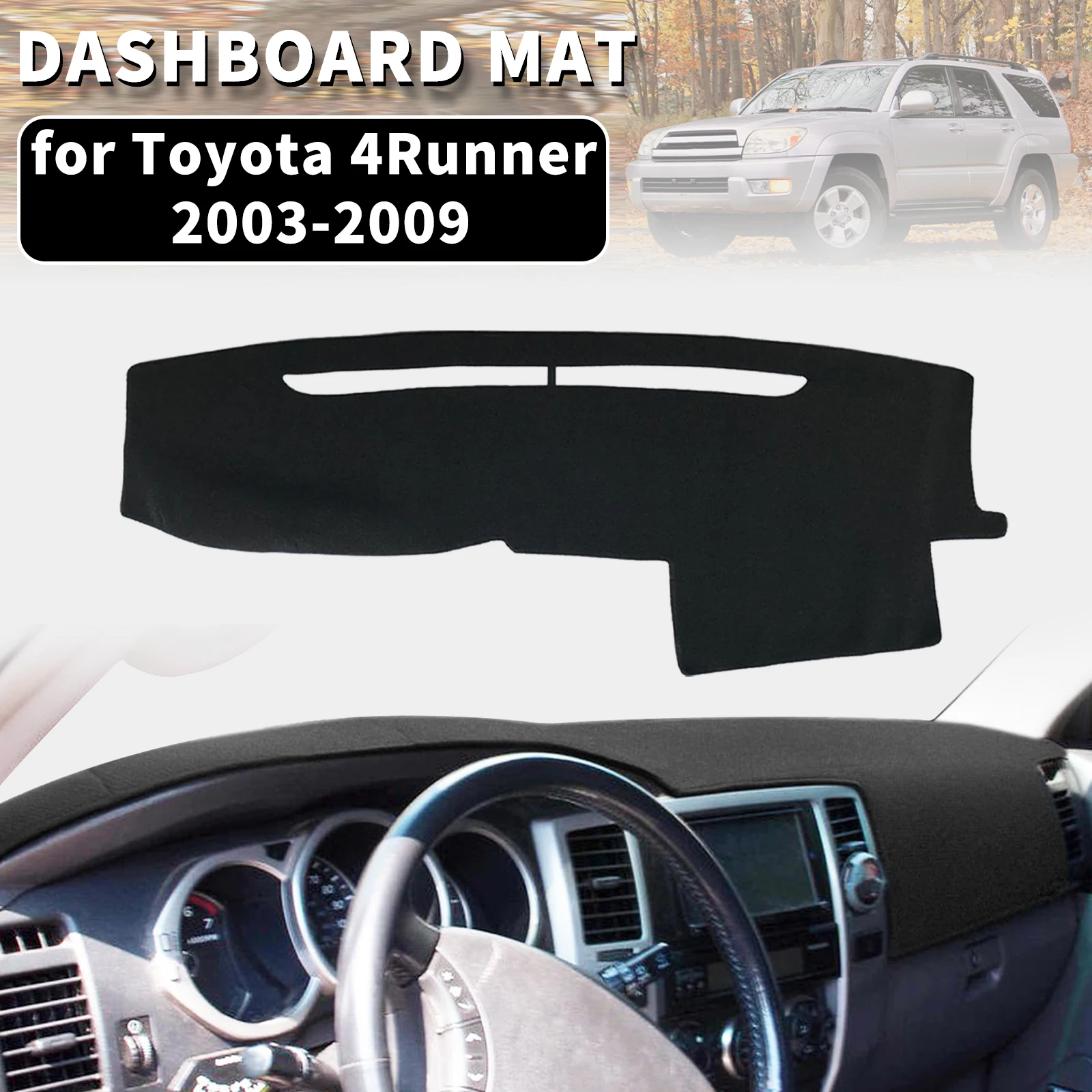 for Toyota 4Runner 4 Runner 2003-2009 Dashmat Dashboard Cover Dash Mat Anti-UV Sun Shade Carpet Pad Car Styling Protector
for Toyota 4Runner 4 Runner 2003-2009 Dashmat Dashboard Cover Dash Mat Anti-UV Sun Shade Carpet Pad Car Styling Protector