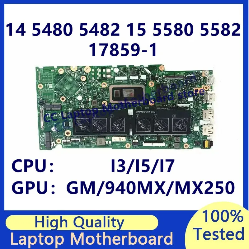 17859-1 для Dell 14 5480 5482 15 5580 5582, материнская плата для ноутбука с процессором I3/I5/I7 GM/940MX/MX250, 100% полное тестирование, работает хорошо 
17859-1 для Dell 14 5480 5482 15 5580 5582, материнская плата для ноутбука с процессором I3/I5/I7 GM/940MX/MX250, 100% полное тестирование, работает хорошо
