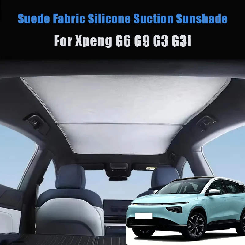 For Xpeng G6 G9 G3 G3i Suede Fabric Silicone Suction Sunshade Glass Roof Sunshade Front Rear Sunroof Skylight Summer Blocking
For Xpeng G6 G9 G3 G3i Suede Fabric Silicone Suction Sunshade Glass Roof Sunshade Front Rear Sunroof Skylight Summer Blocking