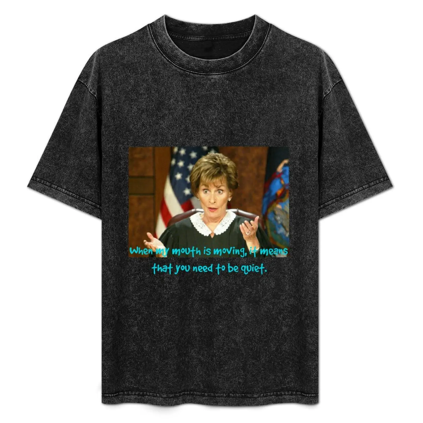 judge judy - when my mouth is moving T-Shirt Tough Fabric Work Tee
judge judy - when my mouth is moving T-Shirt Tough Fabric Work Tee