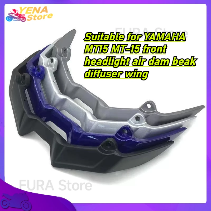 Suitable for YAMAHA MT15 MT-15 front headlight lower lip fixed wing drainage cover beak motorcycle accessories
Suitable for YAMAHA MT15 MT-15 front headlight lower lip fixed wing drainage cover beak motorcycle accessories