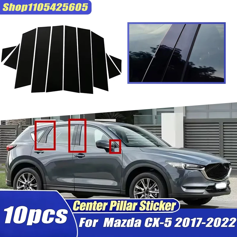 For Mazda CX-5 2017 2018 2019 2020 2021 2022 10pc Window Trim Covers Center Film Column B C Pillar Posts Sticker Car Accessories
For Mazda CX-5 2017 2018 2019 2020 2021 2022 10pc Window Trim Covers Center Film Column B C Pillar Posts Sticker Car Accessories