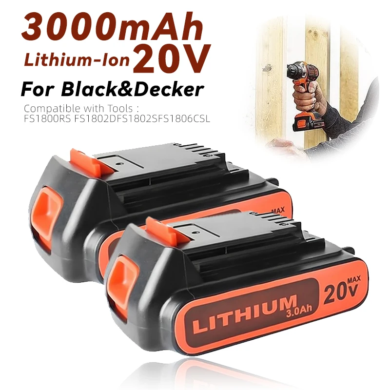 Сменный литий-ионный аккумулятор для BLACK & DECKER 20 в, 3000 мАч, батарея для электроинструментов BLACK & DECKER LB20, LBX20, LBXR20, FS18CS, FS1
Сменный литий-ионный аккумулятор для BLACK & DECKER 20 в, 3000 мАч, батарея для электроинструментов BLACK & DECKER LB20, LBX20, LBXR20, FS18CS, FS1