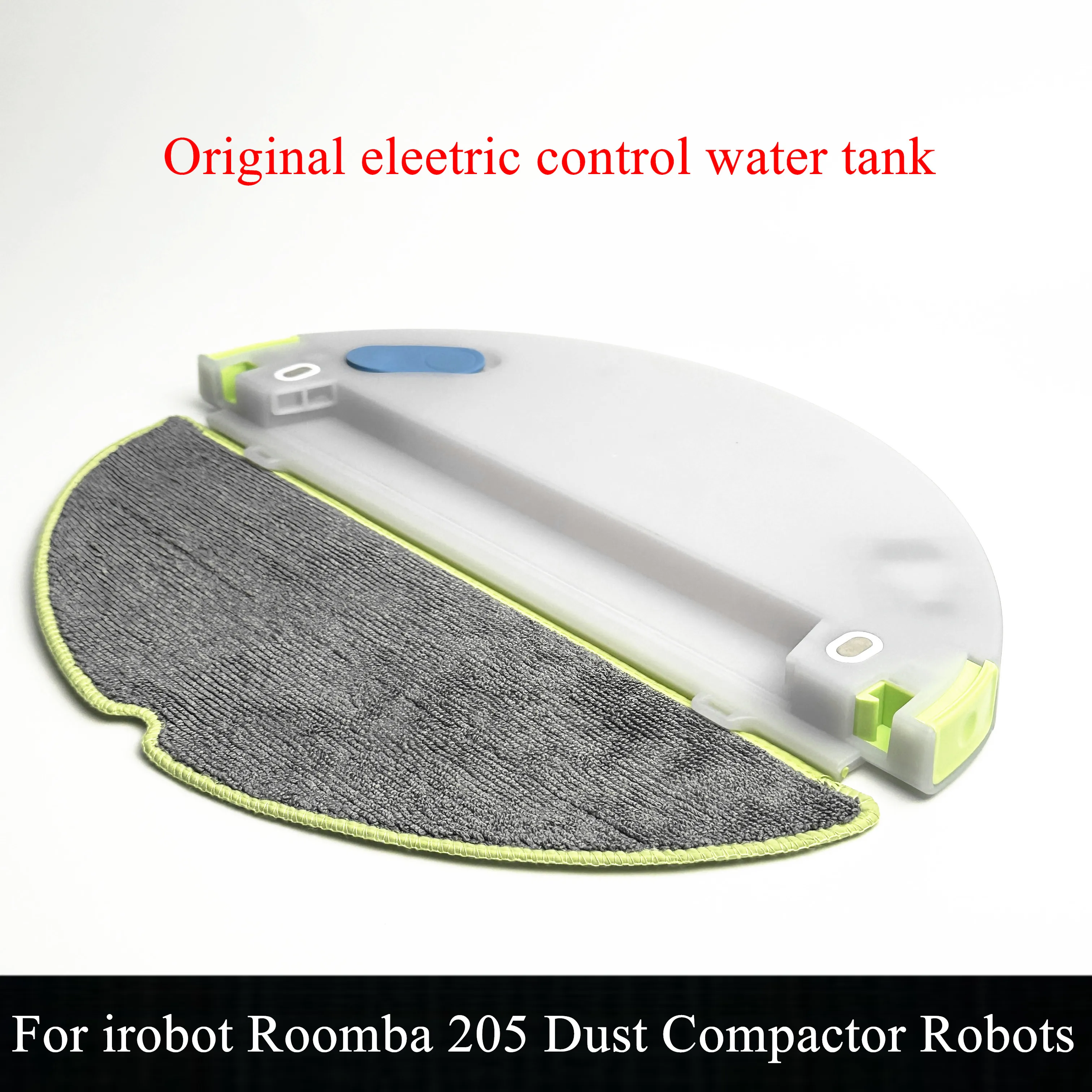 Original electrically Controlled Water Tank new For Irobot Roomba 205 Robot Vacuum Cleaner Water Tank mop bracket cleaning parts
Original electrically Controlled Water Tank new For Irobot Roomba 205 Robot Vacuum Cleaner Water Tank mop bracket cleaning parts