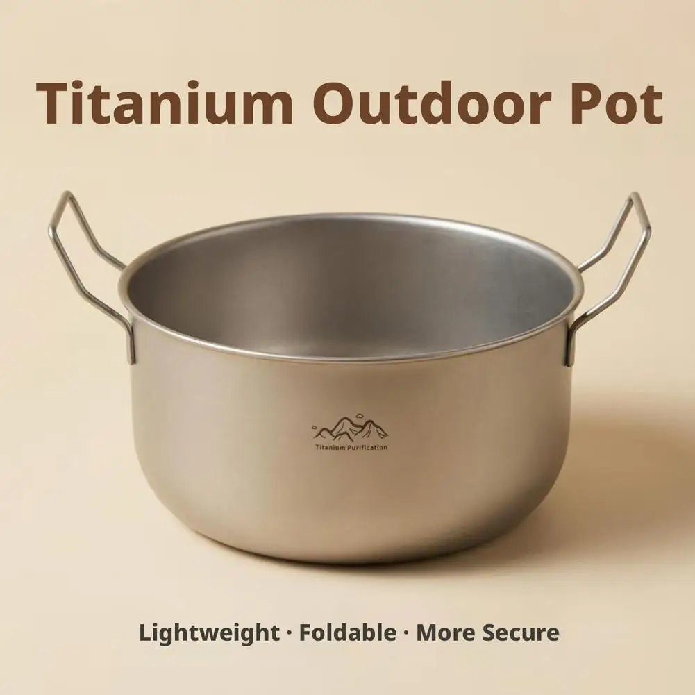 Lightweight Titanium Pot Outdoor Portable Foldable Handle Camping Soup Pot Backcountry Dinnerware For Hiking Trekking Picnic
Lightweight Titanium Pot Outdoor Portable Foldable Handle Camping Soup Pot Backcountry Dinnerware For Hiking Trekking Picnic