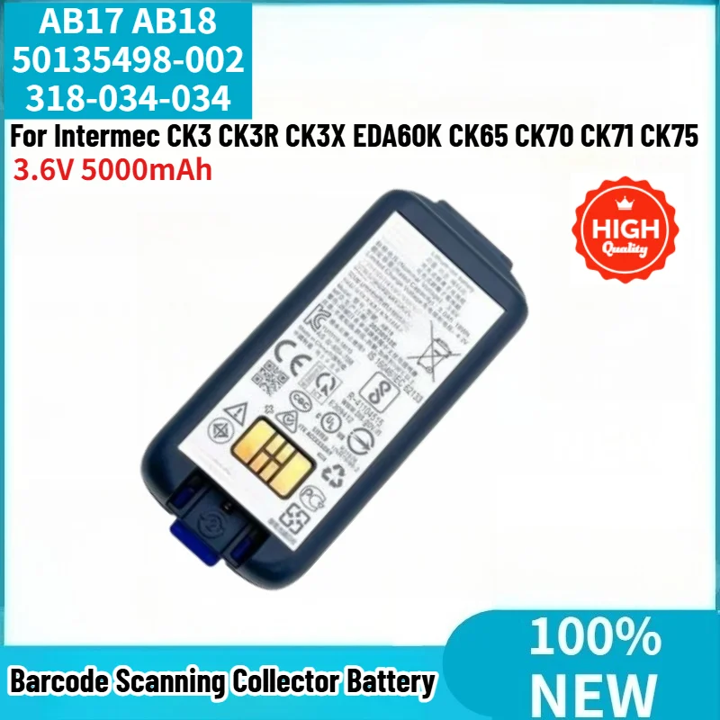 New AB17 AB18 50135498-002 318-034-034 High Quality Battery 3.6V 5000mAh for Intermec CK3 CK3R CK3X EDA60K CK65 CK70 CK71 CK75
New AB17 AB18 50135498-002 318-034-034 High Quality Battery 3.6V 5000mAh for Intermec CK3 CK3R CK3X EDA60K CK65 CK70 CK71 CK75