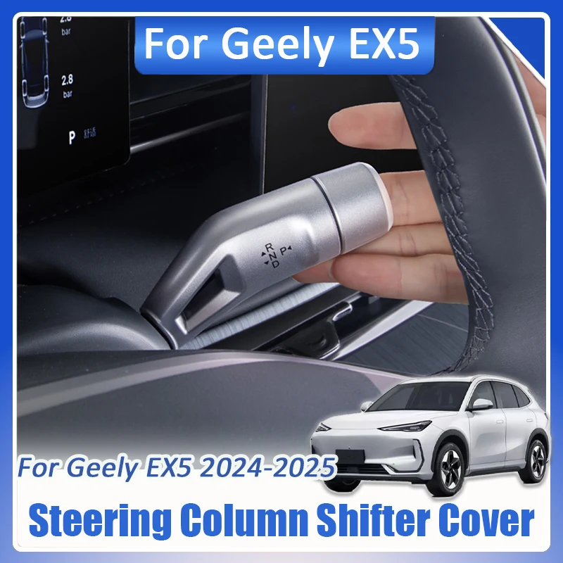 For Geely EX5 Galaxy E5 2024 2025 2026 Steering Column Shifter Protective Cover Anti-Dust Cap Automotive interior modification
For Geely EX5 Galaxy E5 2024 2025 2026 Steering Column Shifter Protective Cover Anti-Dust Cap Automotive interior modification
