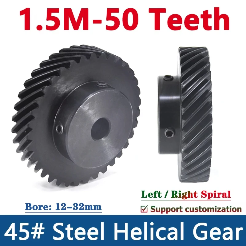 1pcs 1.5M 50T Helical Gear 1.5 Modulus 50 Teeth 45 Degree Left/Right Spiral 45# Steel Gear Bore 12 14 15 16 17 18-38mm Custom
1pcs 1.5M 50T Helical Gear 1.5 Modulus 50 Teeth 45 Degree Left/Right Spiral 45# Steel Gear Bore 12 14 15 16 17 18-38mm Custom