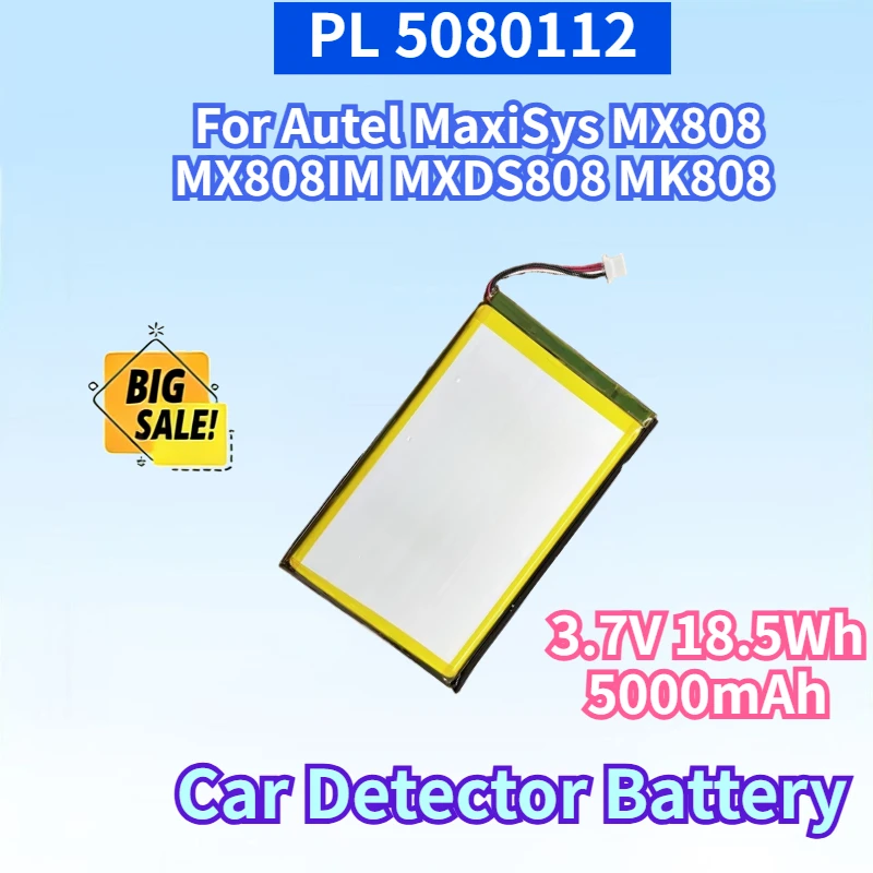 Newest PL 5080112 3.7V 18.5Wh 5000mAh Car Detector Battery for Autel MaxiSys MX808 MX808IM MXDS808 MK808 MK808TS MK808BT MK808S
Newest PL 5080112 3.7V 18.5Wh 5000mAh Car Detector Battery for Autel MaxiSys MX808 MX808IM MXDS808 MK808 MK808TS MK808BT MK808S
