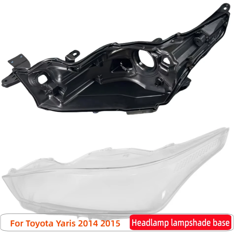 For Toyota Yaris 2014 2015 Car Products Base Head Lamp Shell Rear Light Lamp Glass replacement
For Toyota Yaris 2014 2015 Car Products Base Head Lamp Shell Rear Light Lamp Glass replacement