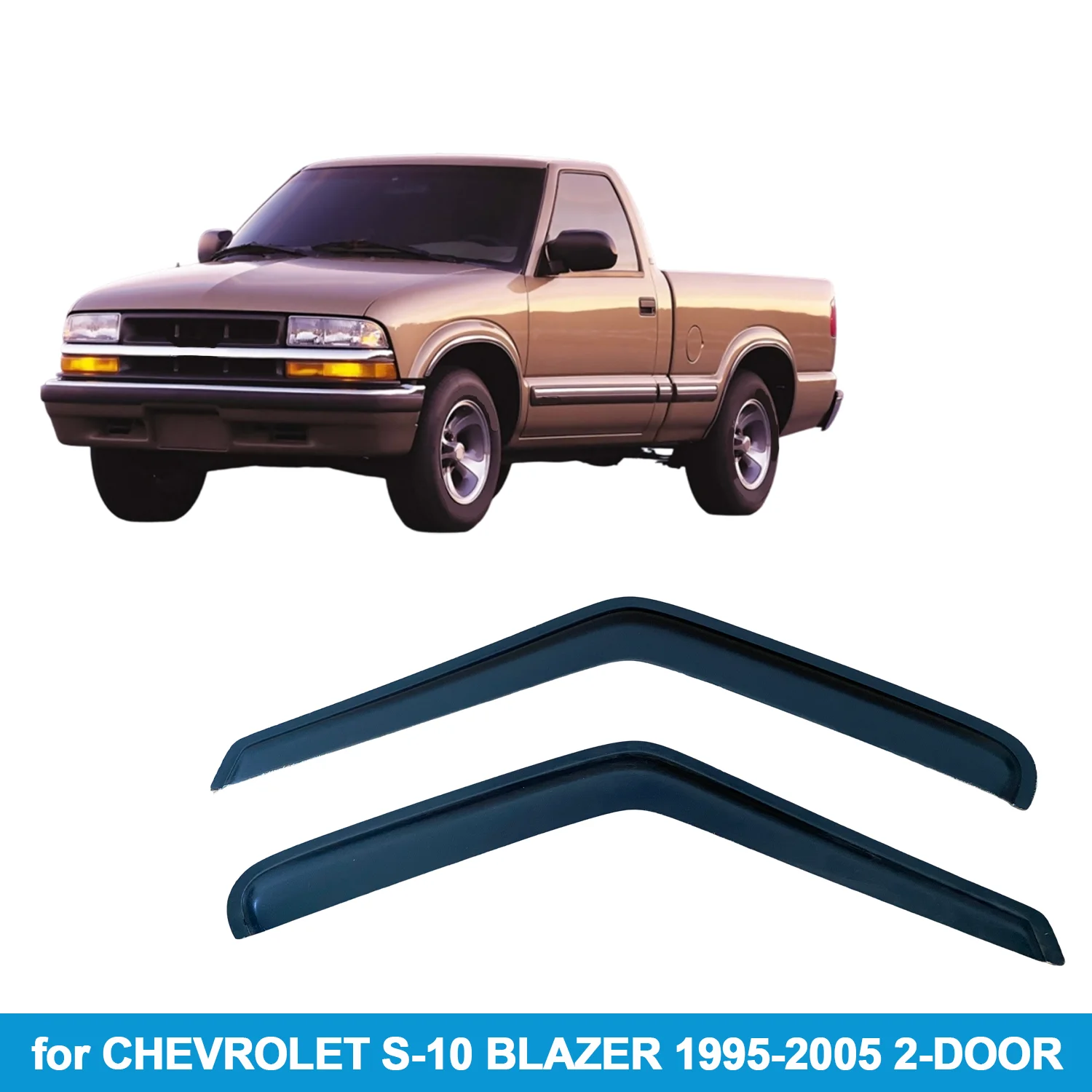Window Visor for CHEVROLET S-10 BLAZER 1995-2005 2-DOOR Rain Guard Side Vent Deflector Weathershield Outside-Mount Tape On
Window Visor for CHEVROLET S-10 BLAZER 1995-2005 2-DOOR Rain Guard Side Vent Deflector Weathershield Outside-Mount Tape On