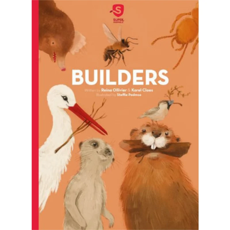 Super Animals Builders Reina Ollivier Karel Claes Clavis Publishing 9781605375786 Book
Super Animals Builders Reina Ollivier Karel Claes Clavis Publishing 9781605375786 Book