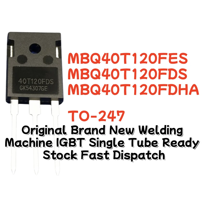 Original Brand New 5/10/20PCS MBQ40T120FES 40T120FES TO-247 40A 1200V Welding Machine IGBT Single Tube Ready Stock Fast Dispatch
Original Brand New 5/10/20PCS MBQ40T120FES 40T120FES TO-247 40A 1200V Welding Machine IGBT Single Tube Ready Stock Fast Dispatch