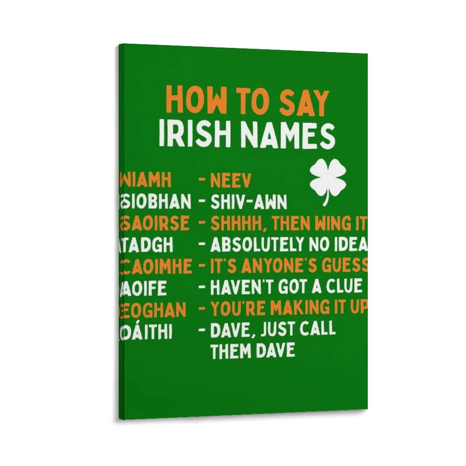 How To Say Irish Names Canvas Painting Paintings for bedroom living room decoration
How To Say Irish Names Canvas Painting Paintings for bedroom living room decoration