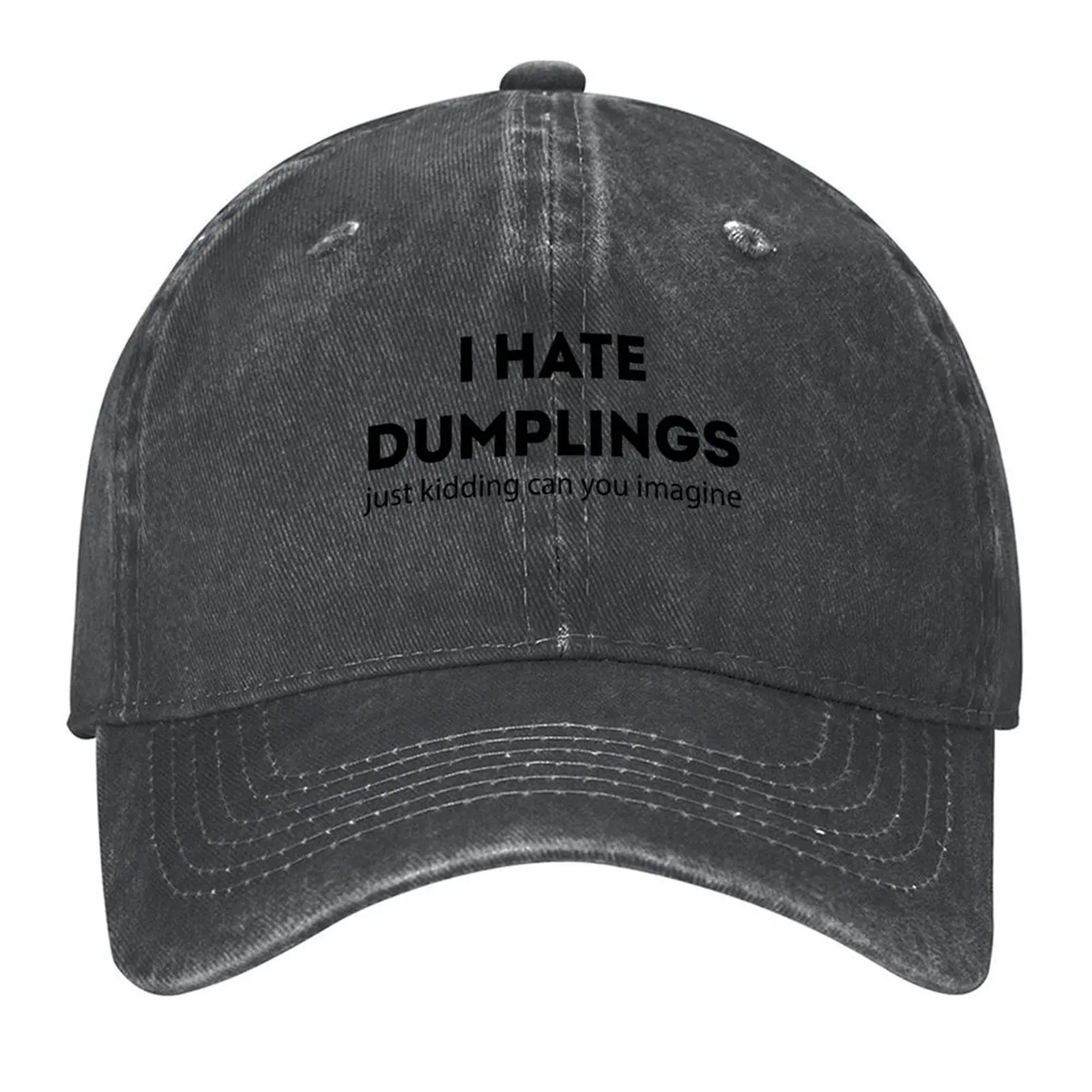 i hate dumplings just kidding can you imagine Baseball Cap Luxury Brand Beach Outing Visor Men's Baseball Women's
i hate dumplings just kidding can you imagine Baseball Cap Luxury Brand Beach Outing Visor Men's Baseball Women's