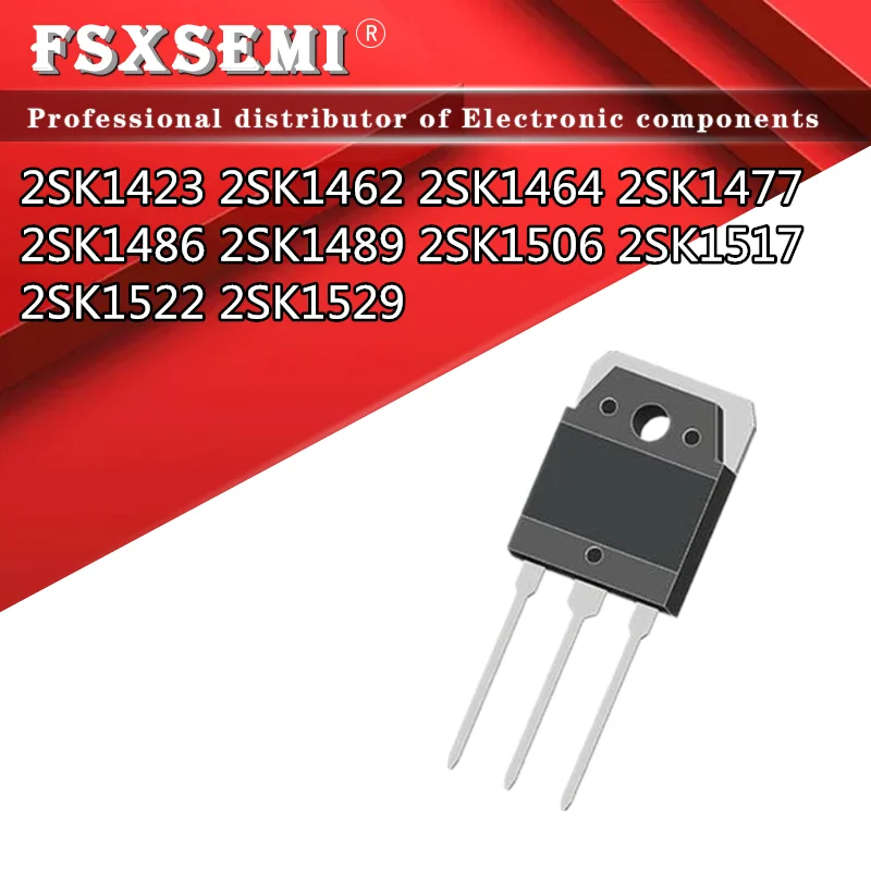 10pcs 2SK1423 2SK1462 2SK1464 2SK1477 2SK1486 2SK1489 2SK1506 2SK1517 2SK1522 2SK1529 K1462 K1464 K1489 K1517 K1522 K1529
10pcs 2SK1423 2SK1462 2SK1464 2SK1477 2SK1486 2SK1489 2SK1506 2SK1517 2SK1522 2SK1529 K1462 K1464 K1489 K1517 K1522 K1529