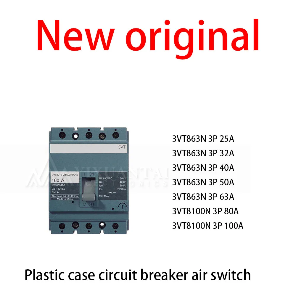 1Pcs/Lot New original 3VT863N 3P 25A 3VT863N 3P 32A 3VT863N 3P 40A 3VT863N 3P 50A 3VT863N 3P 63A 3VT8100N 3P 80A 3VT8100N 3P 100
1Pcs/Lot New original 3VT863N 3P 25A 3VT863N 3P 32A 3VT863N 3P 40A 3VT863N 3P 50A 3VT863N 3P 63A 3VT8100N 3P 80A 3VT8100N 3P 100
