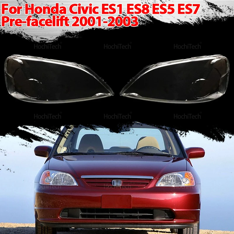 For Honda Civic ES1 ES8 ES5 ES7 Pre-facelift 2001~2003 Car Headlight Lenses Headlamp Replacement Cover Shell Left Right
For Honda Civic ES1 ES8 ES5 ES7 Pre-facelift 2001~2003 Car Headlight Lenses Headlamp Replacement Cover Shell Left Right
