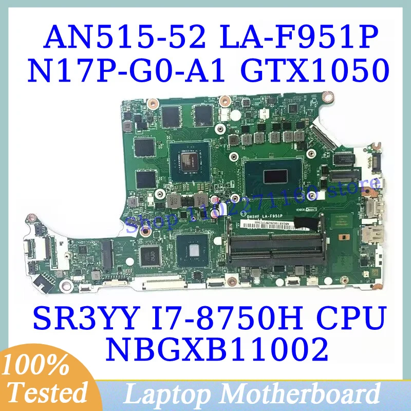DH5VF LA-F951P For Acer AN515-52 W/SR3YY I7-8750H CPU Mainboard NBGXB11002 Laptop Motherboard N17P-G0-A1 GTX1050 100%Tested Good
DH5VF LA-F951P For Acer AN515-52 W/SR3YY I7-8750H CPU Mainboard NBGXB11002 Laptop Motherboard N17P-G0-A1 GTX1050 100%Tested Good