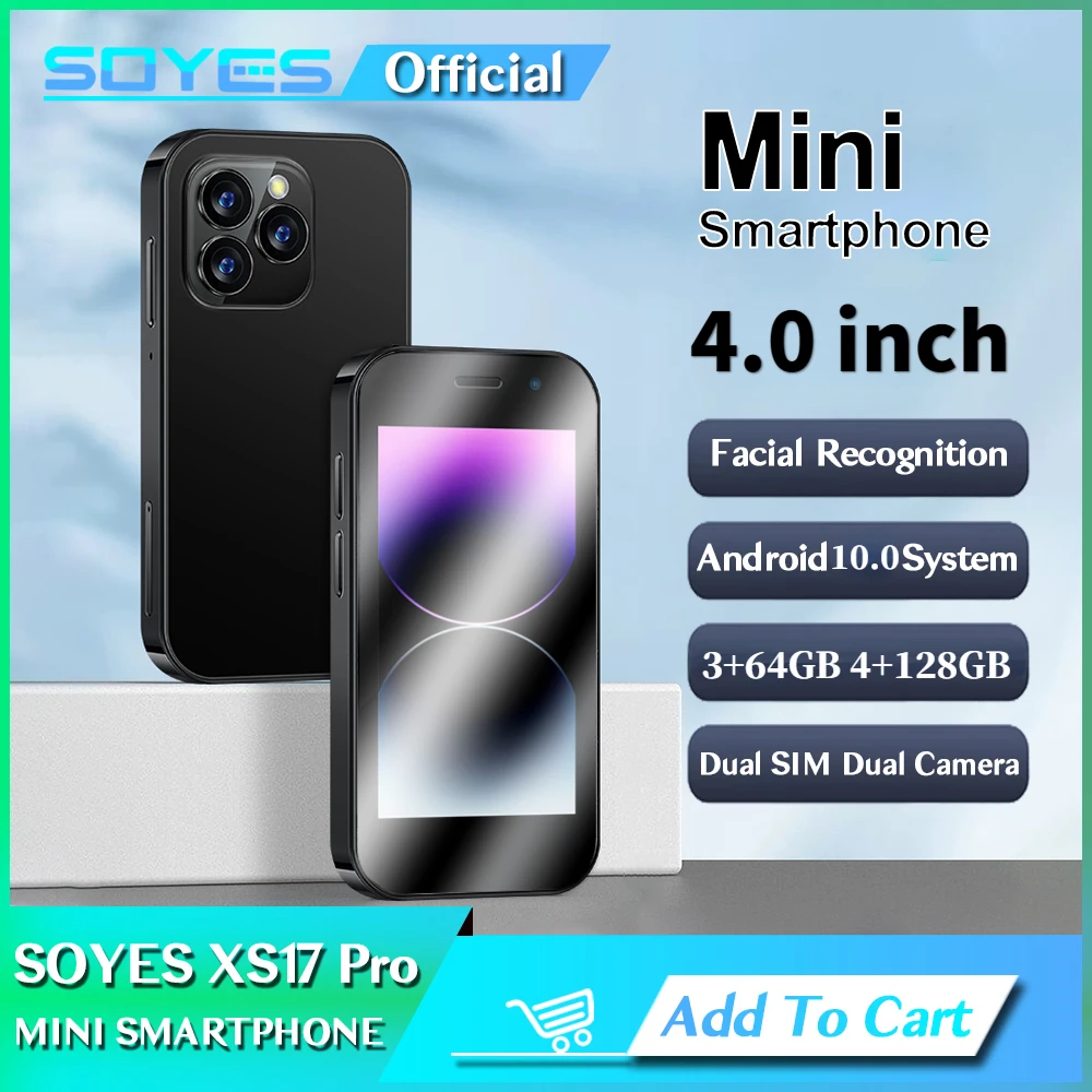 SOYES XS17 Pro 4.0" Mini Smart Phone Android10.0 Face ID 4GB RAM 128GB ROM Dual SIM Standby GPS 2800mAh 3G 4G 5G Small Phone
SOYES XS17 Pro 4.0" Mini Smart Phone Android10.0 Face ID 4GB RAM 128GB ROM Dual SIM Standby GPS 2800mAh 3G 4G 5G Small Phone