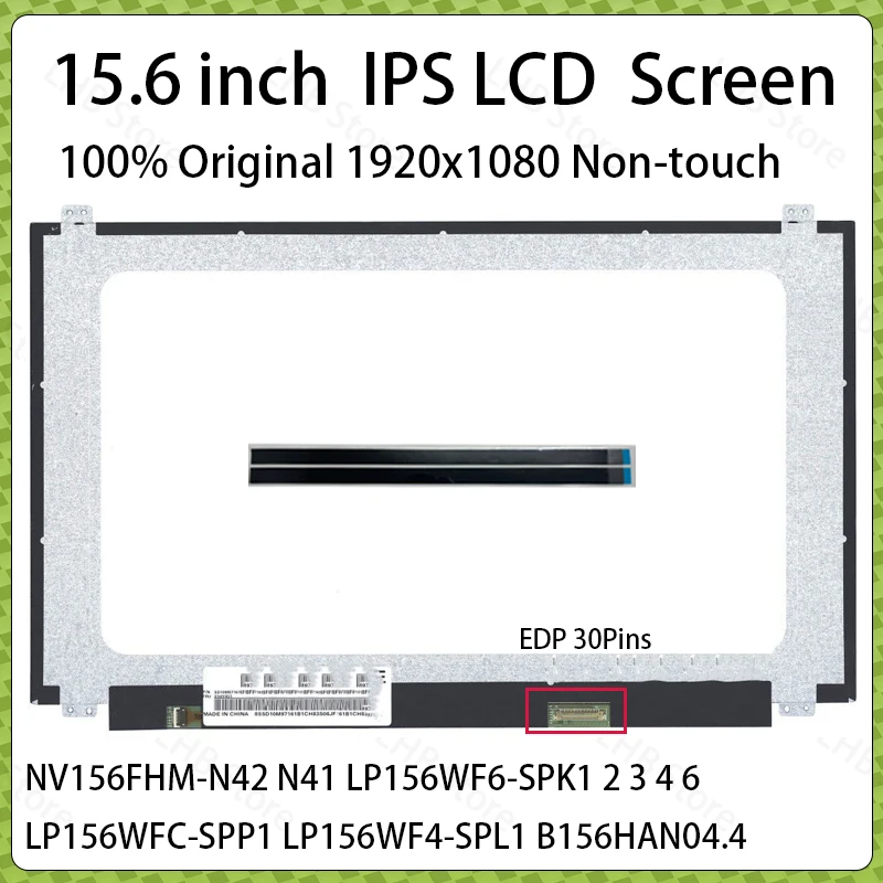 NV156FHM-N42 N41 LP156WF6-SPK1 2 3 4 6 LP156WFC-SPP1 LP156WF4-SPL1 B156HAN04.4 B156HAN06.1 N156HGE-EAB LCD Screen Display Panel
NV156FHM-N42 N41 LP156WF6-SPK1 2 3 4 6 LP156WFC-SPP1 LP156WF4-SPL1 B156HAN04.4 B156HAN06.1 N156HGE-EAB LCD Screen Display Panel
