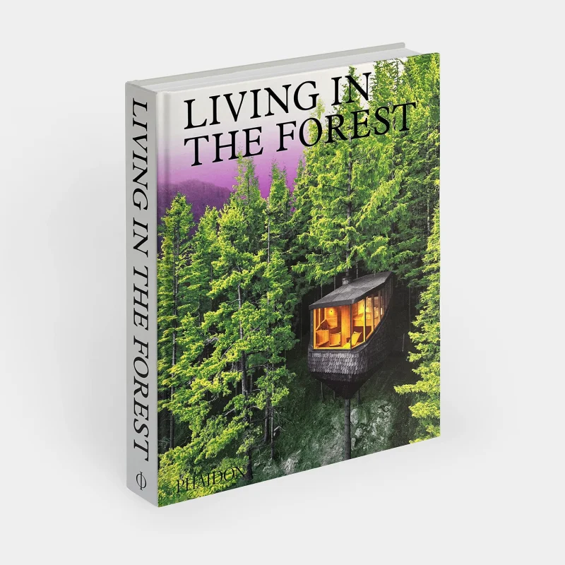 Living In The Forest Phaidon Editors Phaidon Press 9781838665593 Book
Living In The Forest Phaidon Editors Phaidon Press 9781838665593 Book