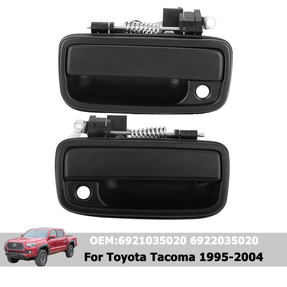 Front Left Right Outside Exterior Door Handle for Toyota Tacoma 1995 1996 1997 1998 1999 2000 2001 2002 2003 2004 6922035020
Front Left Right Outside Exterior Door Handle for Toyota Tacoma 1995 1996 1997 1998 1999 2000 2001 2002 2003 2004 6922035020