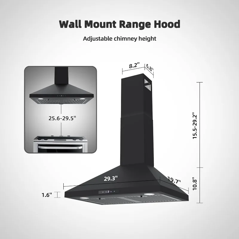 Black Range Hood 30 inch, Convertible Wall Mount Range Hood with Brushless Motor, 450 CFM, 9 Speed Fan, Soft Touch Controls
Black Range Hood 30 inch, Convertible Wall Mount Range Hood with Brushless Motor, 450 CFM, 9 Speed Fan, Soft Touch Controls