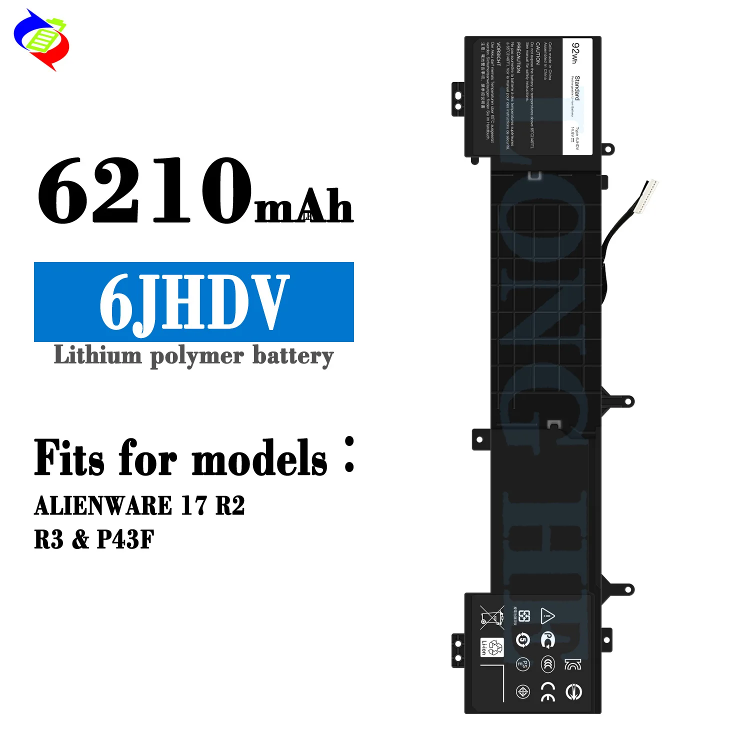 6JHDV 92Wh 14.8V Laptop Battery for Dell Alienware 17 R2 R3 P43F 06JHDV Replacement Battery
6JHDV 92Wh 14.8V Laptop Battery for Dell Alienware 17 R2 R3 P43F 06JHDV Replacement Battery