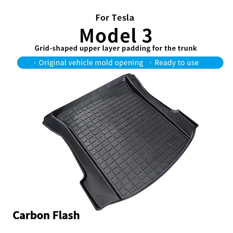 Suitable for Tesla 2021-2023 model 3 grid trunk cushion with upper TPE material
Suitable for Tesla 2021-2023 model 3 grid trunk cushion with upper TPE material