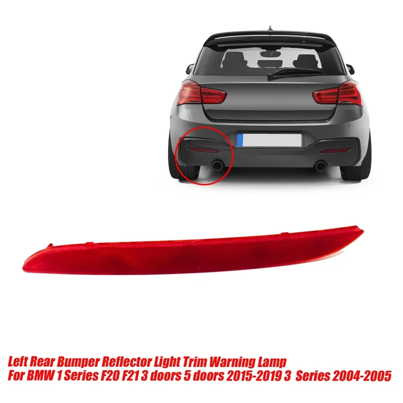 1Pair Rear Bumper Reflector Light Trim 63147363787 63147363788 For BMW F20 F21 3 Doors 5 Doors 2015-2019 Warning Lamp
1Pair Rear Bumper Reflector Light Trim 63147363787 63147363788 For BMW F20 F21 3 Doors 5 Doors 2015-2019 Warning Lamp