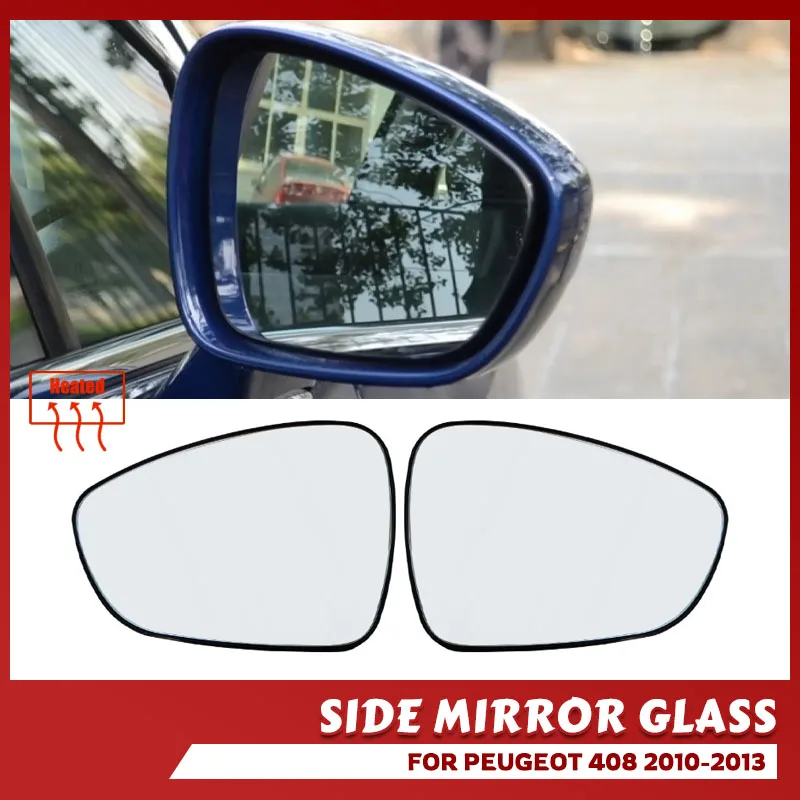 1 PC for Peugeot 408 2010 2011 2012 accessories Left&Right Side White Heated Wing Mirror Glass Wide Angle Rearview Mirror
1 PC for Peugeot 408 2010 2011 2012 accessories Left&Right Side White Heated Wing Mirror Glass Wide Angle Rearview Mirror