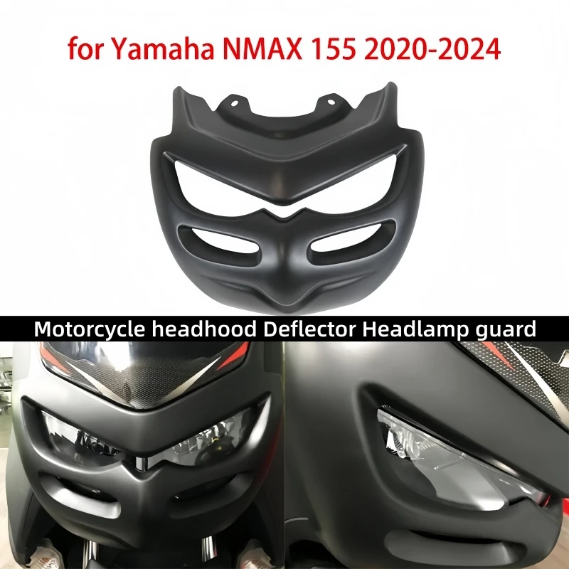Motorcycle headhood Deflector Headlamp guard Front face shell replica headlamp housing for Yamaha NMAX 155 NMAX155 2020-2024
Motorcycle headhood Deflector Headlamp guard Front face shell replica headlamp housing for Yamaha NMAX 155 NMAX155 2020-2024